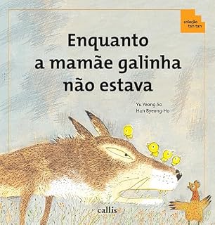 Livro Enquanto a Mamãe Galinha Não Estava - Adição e Subtração - Coleção Tan Tan