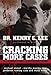 Cracking More Cases: The Forensic Science of Solving Crimes : the Michael Skakel-Martha Moxley Case, the Jonbenet Ramsey Case and Many More!