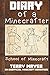 Minecraft (Diary of a Minecrafter - School of Minecraft - Minecraft Books For Kids, Minecraft Stories For Kids, Diary of a wimpy kid Book 1)