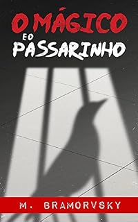 Livro O Mágico e o Passarinho
