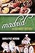Madrid: A Culinary History (Big City Food Biographies) by Maria Paz Moreno