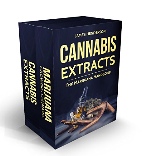 Cannabis Extracts: The Marijuana Handbook - 2 Manuscripts - Marijuana: Growing Cannabis, Cannabis Extracts (Cannabis, Marijuana, Personal Cultivation, Weed, Cannabis Oils, Medicine, Hash, Vaping) Cannabis Extracts: The Marijuana Handbook - 2 Manuscripts - Marijuana: Growing Cannabis, Cannabis Extracts (Cannabis, Marijuana, Personal Cultivation, Weed, Cannabis Oils, Medicine, Hash, Vaping)