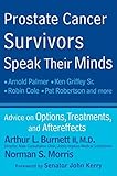 Prostate Cancer Survivors Speak Their Minds: Advice on Options, Treatments, and Aftereffects by Arthur L. Burnett II, Norman S Morris