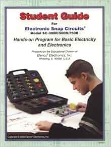 Student Guide for Electronic Snap Circuits Hands-on Program for Basic