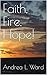 Faith, Fire, Hope! by
