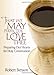 That We May Perfectly Love Thee by Robert Benson
