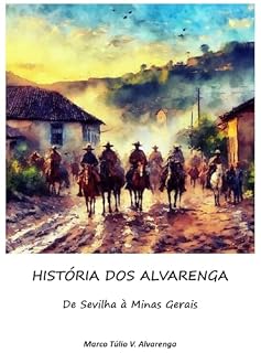 Livro OS ALVARENGA: de Sevilha a Minas Gerais