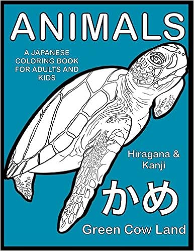 Amazon Com Animals A Japanese Coloring Book For Adults And Kids Japanese Edition Land Green Cow Watchorn Lin Books