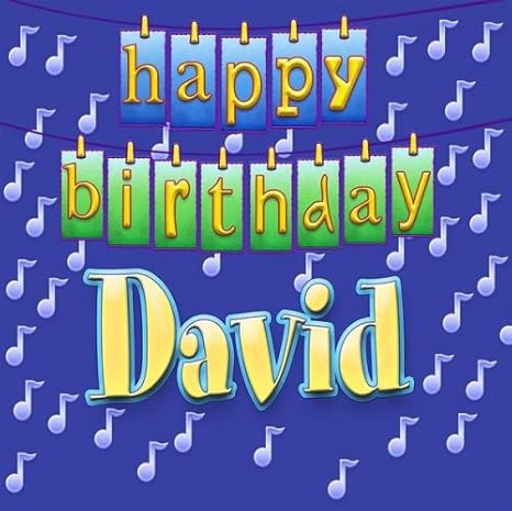 Happy Birthday David - Happy Birthday David - Amazon.com Music