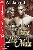 For the Love of His Mate [Nehalem Pack 14] (Siren Publishing Everlasting Classic ManLove)