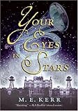 Front cover for the book Your Eyes in Stars by M. E. Kerr