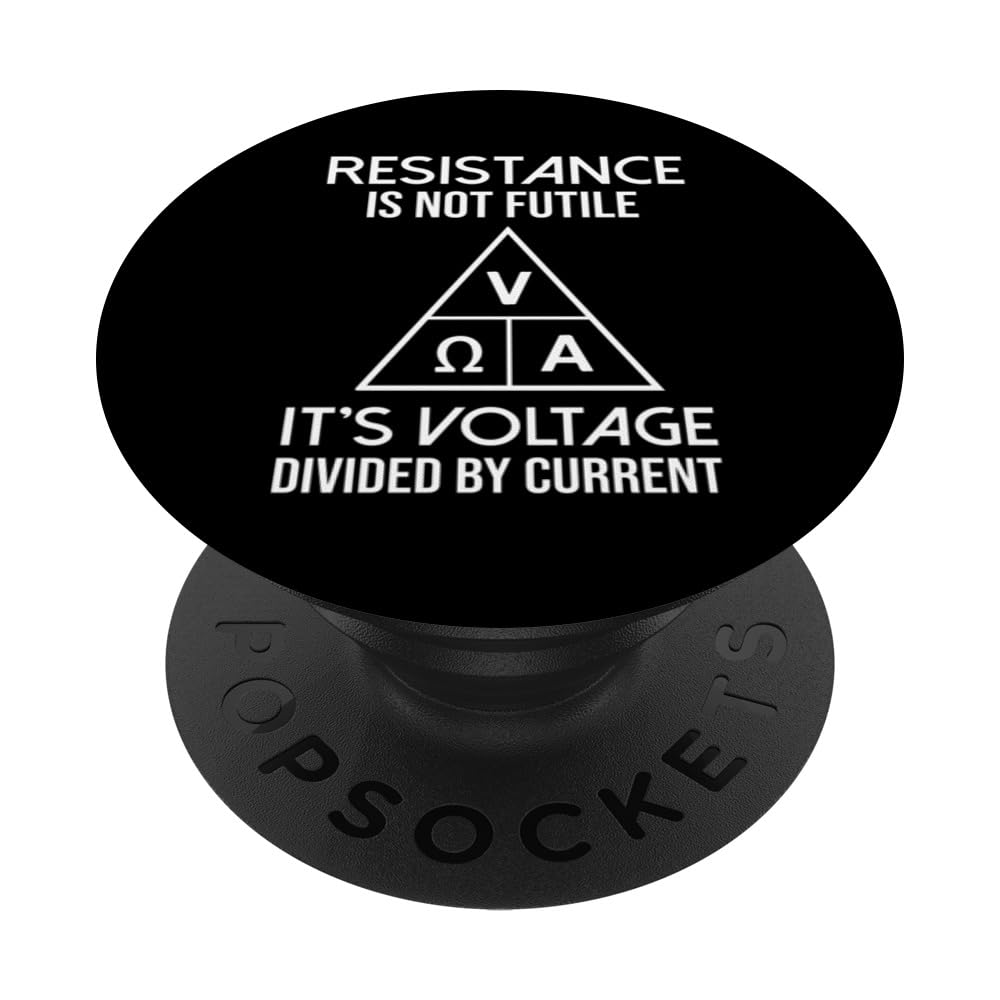 Physics Physicist - Resistance Is Not Futile PopSockets Adhesive PopGrip