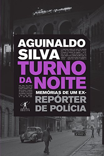 Livro Turno da noite Memórias de um ex repórter de polícia