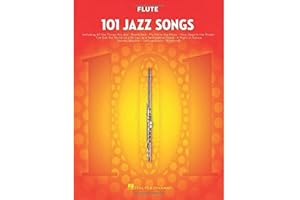 101 Jazz Songs for Flute | Easy Sheet Music for Flute Players | 104 Pages of Classic Jazz Standards | Includes Iconic Songs from Frank Sinatra Paul Simon and More