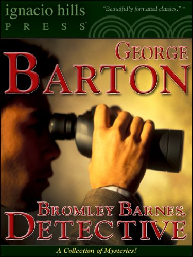 Bromley Barnes, Detective: A Collection of Mysteries (Twelve Bromley Barnes mysteries in one collection!)