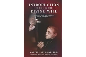 Introduction to Life in the Divine Will: Through the Writings of Luisa Piccarreta