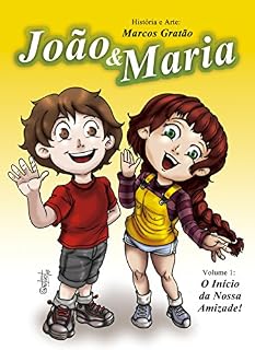 Livro João e Maria - Volume 1: O Início da Nossa Amizade