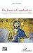 De Jésus à Constantin: Comment le christiannisme est devenu une religion (French Edition) by Jean Froidure