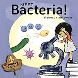 Meet Bacteria! (Mummy Nature) (Volume 1)