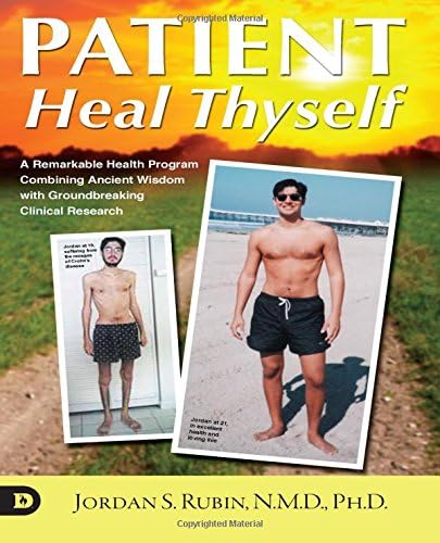 Patient Heal Thyself: A Remarkable Health Program Combining Ancient Wisdom with Groundbreaking Clinical Research Paperback – March 29, 2016