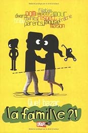 Quel bazar, la famille ?!