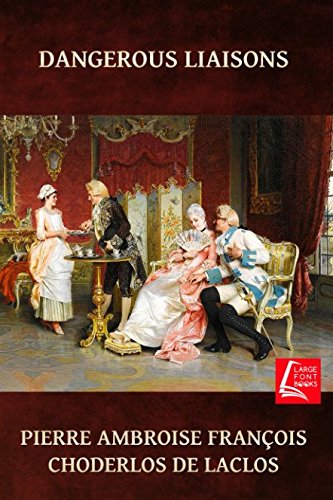 Dangerous Liaisons: Les Liaisons Dangereuses