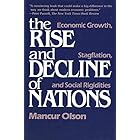 The Rise and Decline of Nations: Economic Growth, Stagflation and Social Rigidities