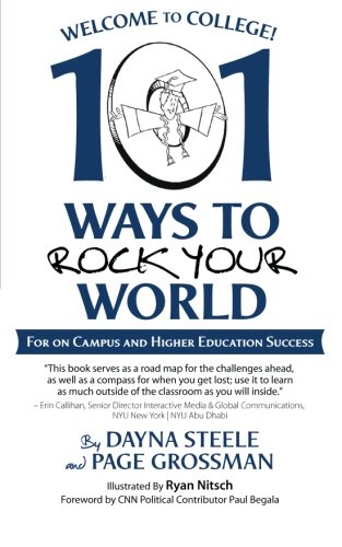 Welcome to College!: 101 Ways to Rock Your World