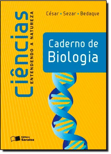 Ciências. Entendendo a Natureza. Caderno de Biologia PDF Cesar da Silva ...