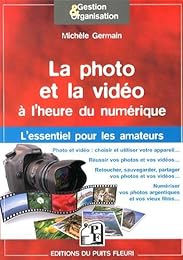 La  photo et la vidéo à l'heure du numérique
