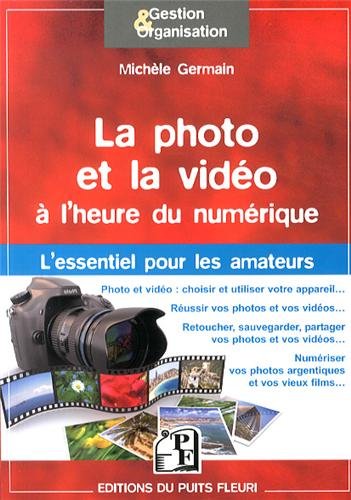 La  photo et la vidéo à l'heure du numérique