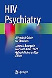 HIV Psychiatry: A Practical Guide for Clinicians