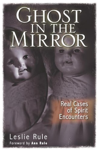 Ghost in the Mirror: Real Cases of Spirit Encounters