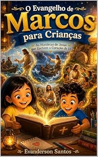 Livro O Evangelho de Marcos para Crianças: Uma aventura bíblica com Leo e Lice.