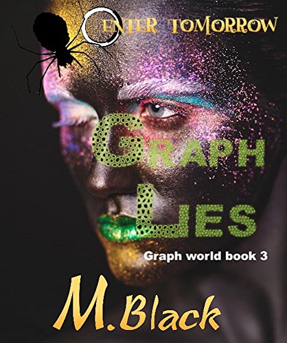 Graph Lies (Amazonian Eco-Fic Dystopia)  (Graph World Book 3)
