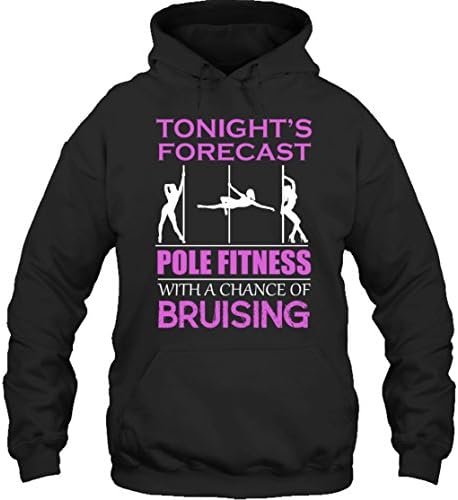 Pole Fitness Cool Tee Shirt - Today's Forecast Pole Fitness Beautiful T-Shirt Design Hoodie (XL,Black)