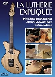 La Lutherie expliquée : Découvrez le métier de luthier à travers la création d'une guitare électrique