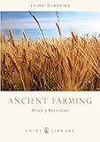 Ancient Farming (Shire Archaeology) by