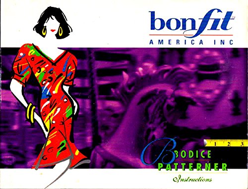 Bonfit America Inc (BODICE PATTERNER INSTRUCTIONS)