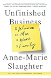 Unfinished Business: Women Men Work Family