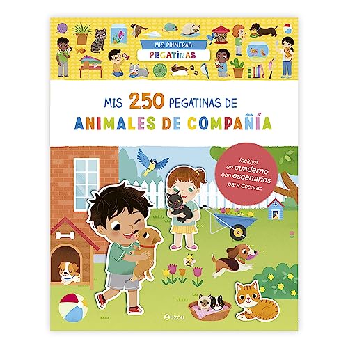 Mis primeras pegatinas. Mis 250 pegatinas de animales de compañía