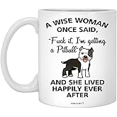 Emily gift A Wise Woman Once Said Funny Pitbull Mom Dog Mug Gifts For Her Sarcastic Coffee Mugs For Women Dog Lady 11oz