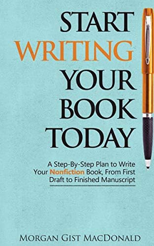 The Essential Guide to Getting Your Book Published: How to Write