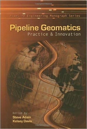 Pipeline Geomatics: Practice and Innovation (Pipeline Engineering Monograph Series)