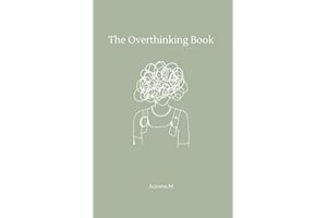 The Overthinking Book: A Journal to Quiet Your Mind and Find Peace