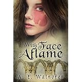 With Face Aflame