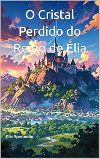 Livro O Cristal Perdido do Reino de Élia