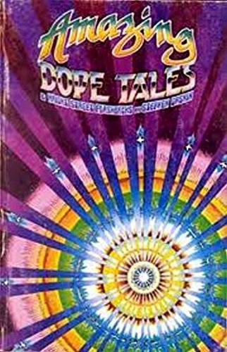 Amazing Dope Tales: Haight Street Flashbacks