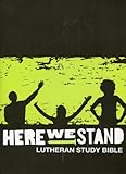 Here We Stand: Lutheran Study Bible (NRSV)