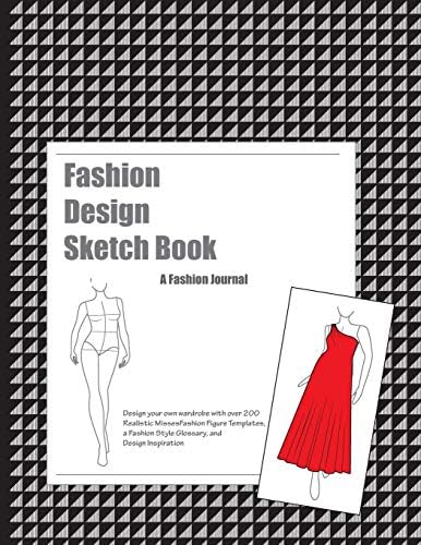 Fashion   Design  Sketch  Book : A  Fashion  Journal featuring Realistic Figure Templates